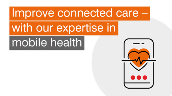 Improve connected care – with our expertise in mobile health